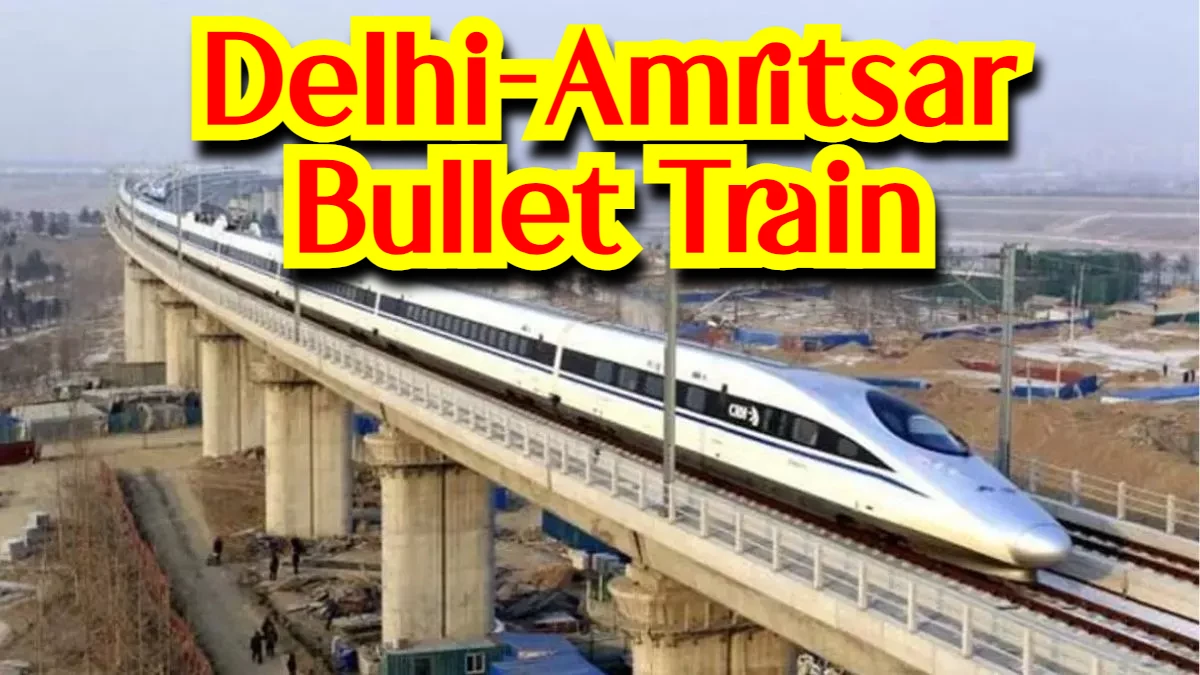 Delhi Amritsar Bullet Train